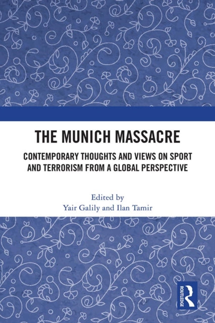 Book cover of: Munich Massacre. By: Yair Galily
