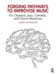 Book cover of: Forging Pathways to Improvise Music. By: Joseph Montelione