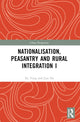 Book cover of: Nationalisation, Peasantry and Rural Integration in China I. By: Xu Yong