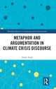 Book cover of: Metaphor and Argumentation in Climate Crisis Discourse. By: Anaïs Augé