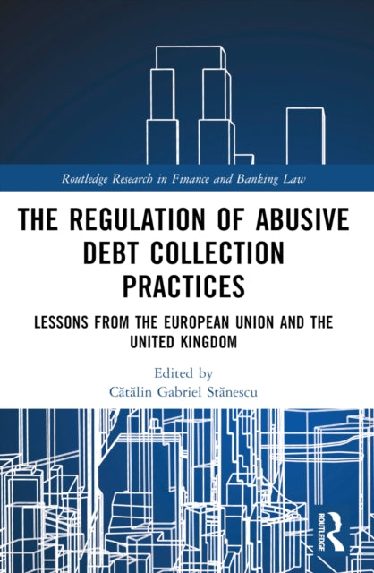 Book cover of: Regulation of Debt Collection in Europe. By: Catalin-Gabriel Stanescu