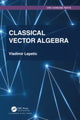 Book cover of: Classical Vector Algebra. By: Vladimir Lepetic