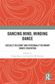 Book cover of: Dancing Mind, Minding Dance. By: Douglas S. Risner