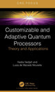 Book cover of: Customizable and Adaptive Quantum Processors. By: Nadia Nedjah