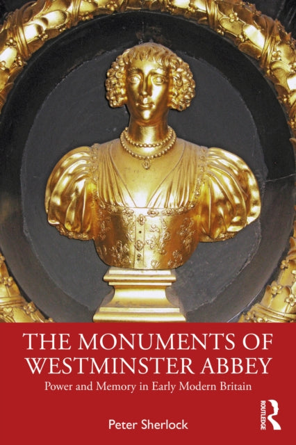 Book cover of: Monuments of Westminster Abbey