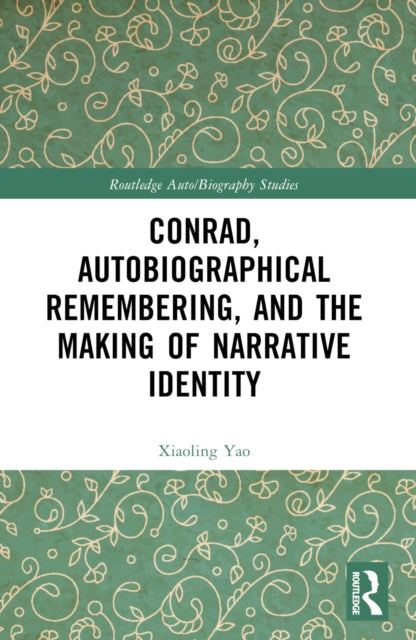 Book cover of: Conrad, Autobiographical Remembering, and the Making of Narrative Identity