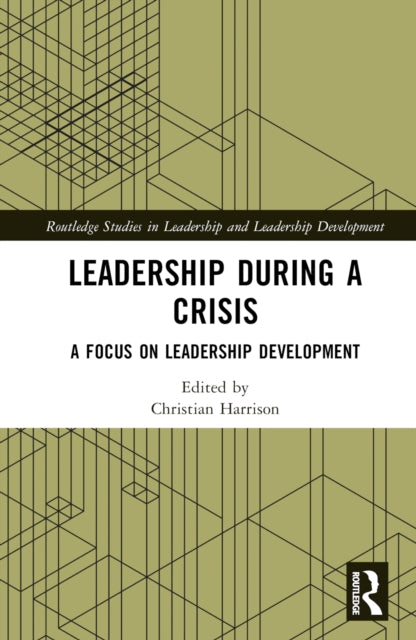 Book cover of: Leadership During a Crisis. By: Christian Harrison