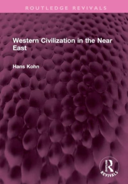 Book cover of: Western Civilization in the Near East. By: Hans Kohn