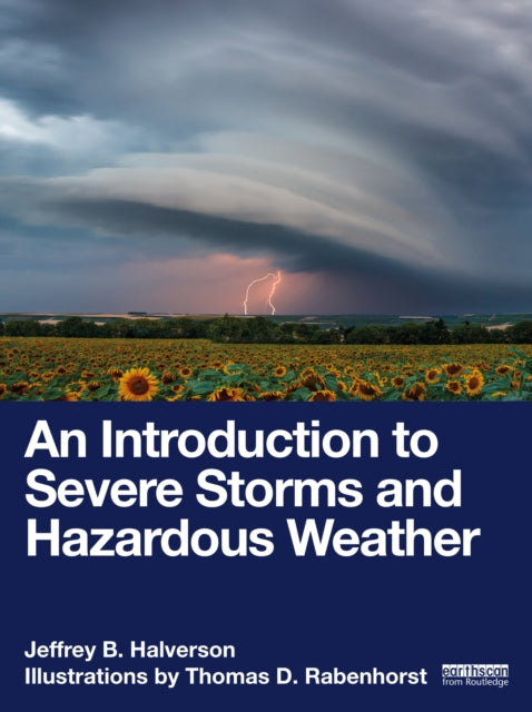 Book cover of: Introduction to Severe Storms and Hazardous Weather. By: Jeffrey B. Halverson