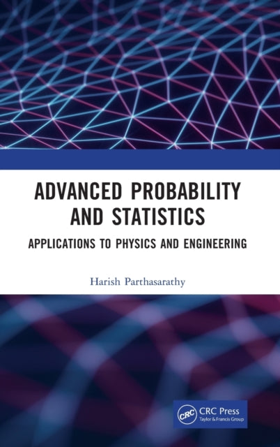 Book cover of: Advanced Probability and Statistics. By: Harish Parthasarathy