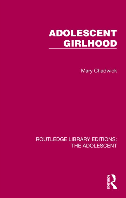 Book cover of: Adolescent Girlhood. By: Mary Chadwick