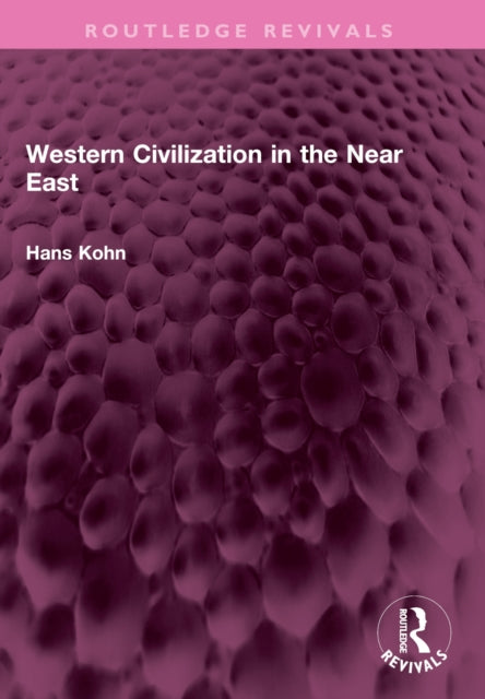 Book cover of: Western Civilization in the Near East. By: Hans Kohn