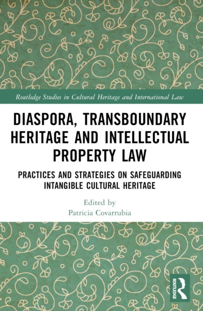Book cover of: Transboundary Heritage and Intellectual Property Law. By: Patricia Covarrubia