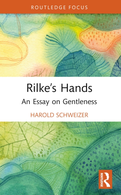 Book cover of: Rilke’s Hands. By: Harold Schweizer
