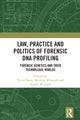 Book cover of: Law, Practice and Politics of Forensic DNA Profiling. By: Victor Toom