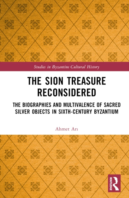Book cover of: Sion Treasure Reconsidered. By: Ahmet Arı