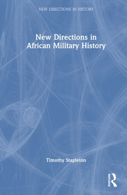Book cover of: New Directions in African Military History