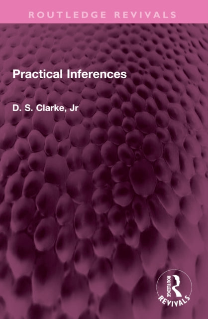 Book cover of: Practical Inferences. By: D. S. Clarke