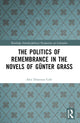 Book cover of: Politics of Remembrance in the Novels of Gunter Grass. By: Alex Donovan Cole