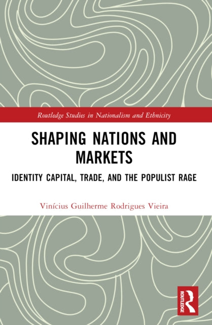 Book cover of: Shaping Nations and Markets. By: Vinícius Guilherme Rodrigues Vieira
