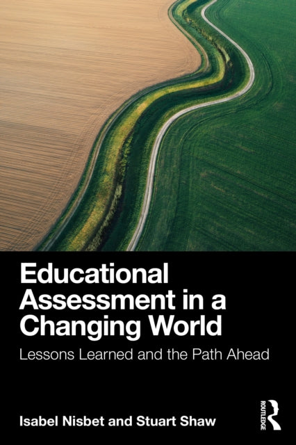 Book cover of: Educational Assessment in a Changing World. By: Isabel Nisbet