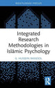 Book cover of: Integrated Research Methodologies in Islamic Psychology. By: G. Hussein Rassool
