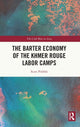 Book cover of: Barter Economy of the Khmer Rouge Labor Camps. By: Scott Pribble