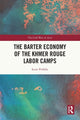 Book cover of: Barter Economy of the Khmer Rouge Labor Camps. By: Scott Pribble