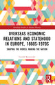 Book cover of: Overseas Economic Relations and Statehood in Europe, 1860s–1970s. By: Gerold Krozewski