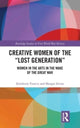 Book cover of: Creative Women of the “Lost Generation”. By: Margot Irvine