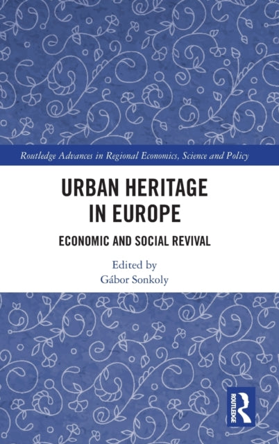 Book cover of: Urban Heritage in Europe. By: Gábor Sonkoly