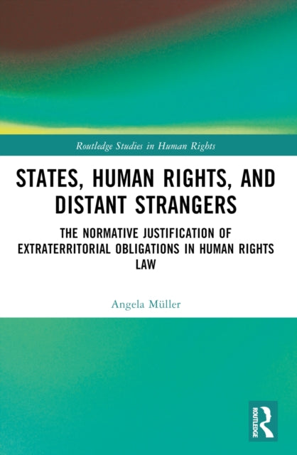 Book cover of: States, Human Rights, and Distant Strangers
