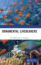 Book cover of: Ornamental Livebearers. By: B. Ahilan
