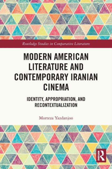 Book cover of: Modern American Literature and Contemporary Iranian Cinema. By: Morteza Yazdanjoo
