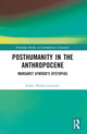 Book cover of: Posthumanity in the Anthropocene. By: Esther Muñoz-González