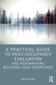 Book cover of: Practical Guide to Post-Occupancy Evaluation and Researching Building User Experience. By: Nigel Oseland
