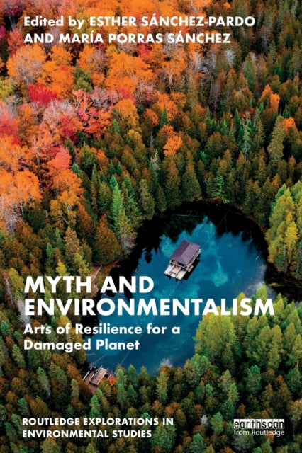 Book cover of: Myth and Environmentalism. By: Esther Sánchez-Pardo