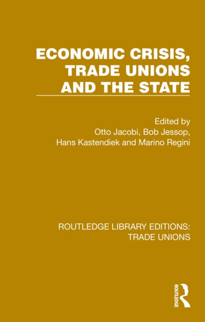 Book cover of: Economic Crisis, Trade Unions and the State. By: Otto Jacobi