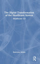 Book cover of: Digital Transformation of the Healthcare System. By: Katarzyna Kolasa
