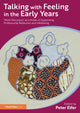 Book cover of: Talking with Feeling in the Early Years. By: Peter Elfer