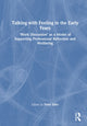Book cover of: Talking with Feeling in the Early Years. By: Peter Elfer