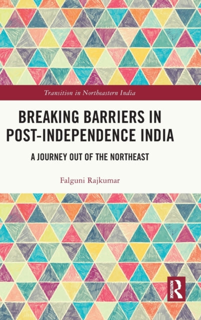 Book cover of: Breaking Barriers in Post-independence India. By: Rajkumar Falguni