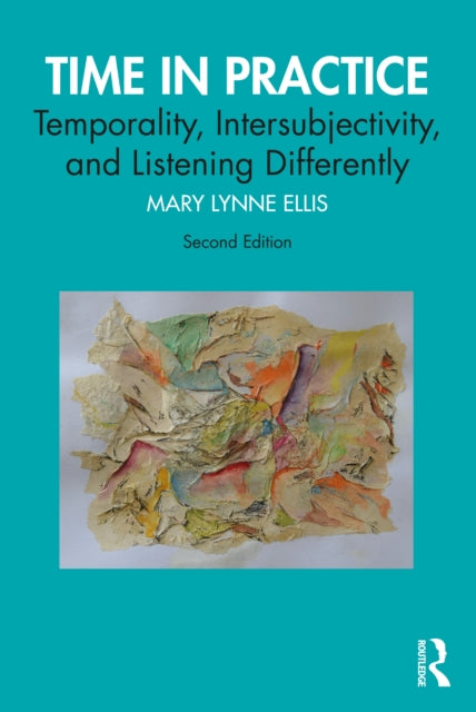 Book cover of: Time in Practice. By: Mary Lynne Ellis