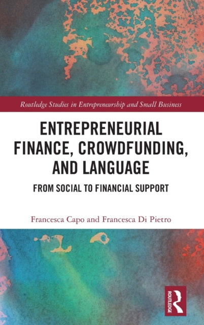 Book cover of: Entrepreneurial Finance, Crowdfunding, and Language. By: Francesca Capo