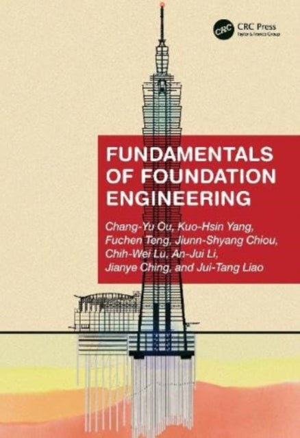 Book cover of: Fundamentals of Foundation Engineering. By: Chang-Yu Ou