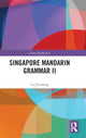 Book cover of: Singapore Mandarin Grammar II. By: Lu Jianming