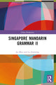 Book cover of: Singapore Mandarin Grammar II. By: Lu Jianming