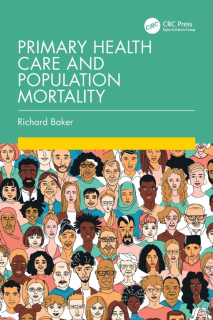 Book cover of: Primary Health Care and Population Mortality. By: Richard Baker