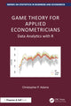 Book cover of: Game Theory for Applied Econometricians. By: Christopher P. Adams