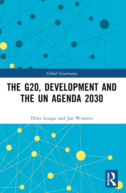 Book cover of: G20, Development and the UN Agenda 2030. By: Dries Lesage